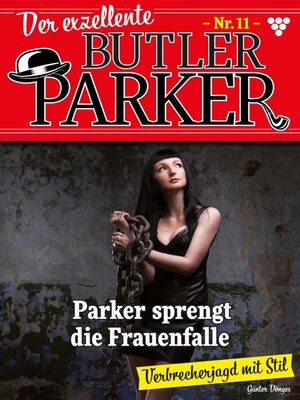 cover image of Der exzellente Butler Parker 11 – Kriminalroman